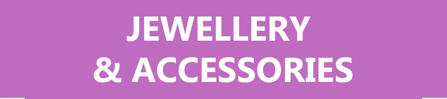 Jewellery & Accessories