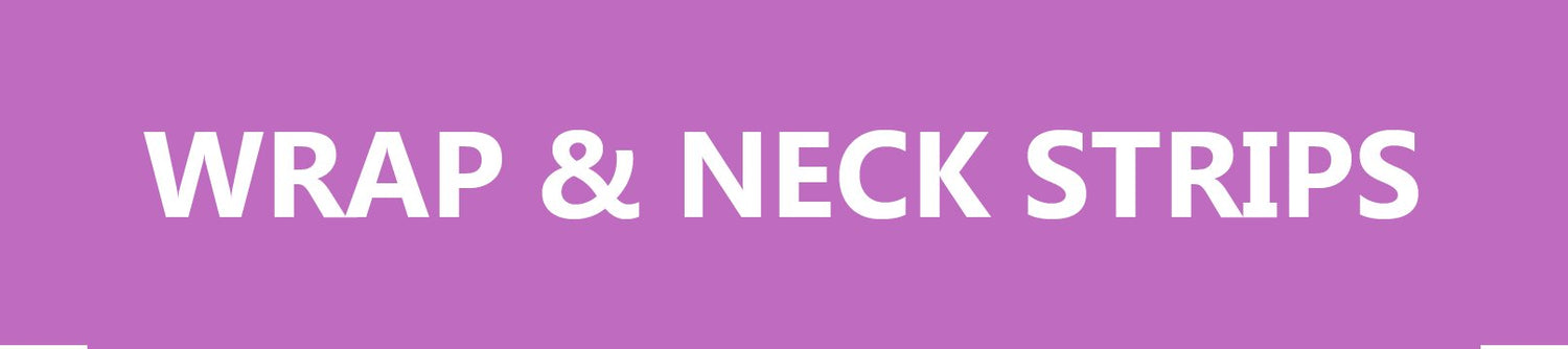 Wrap & Neck Paper/Strips