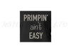 Beautees "Primpin' Aint' Easy" Tee